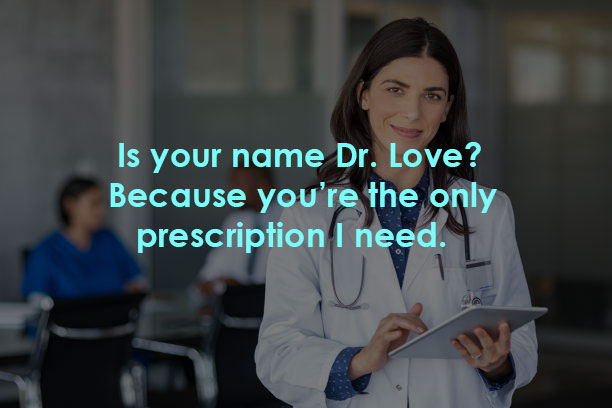 Cheesy Doctor Pick Up Lines