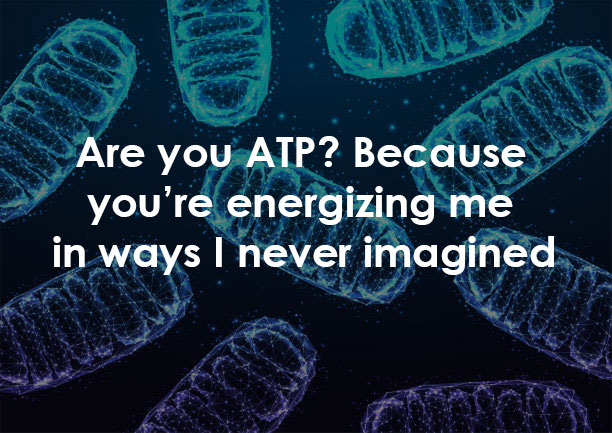 Funny Mitochondria Pick Up Lines